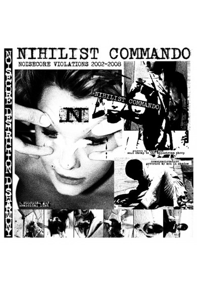 NIHILIST COMMANDO "Noisecore Violations 2002-2008" CD